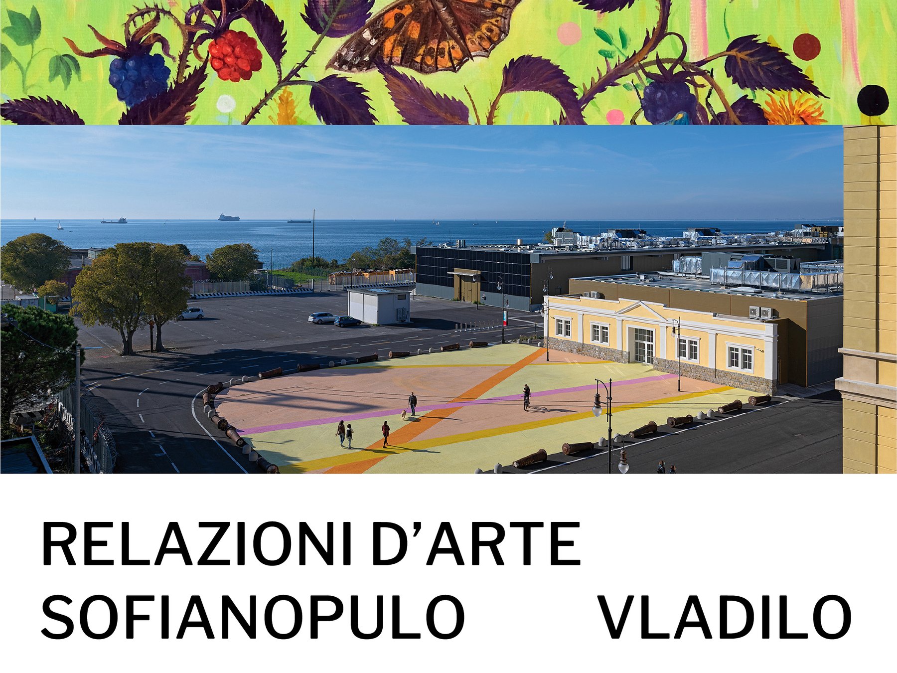 Relazioni d'Arte. Sofianopulo/Vladilo